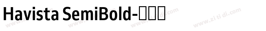 Havista SemiBold字体转换 Havista SemiBold字体转换